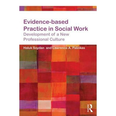 Evidence-Based Practice in Social Work : Development of a New Professional