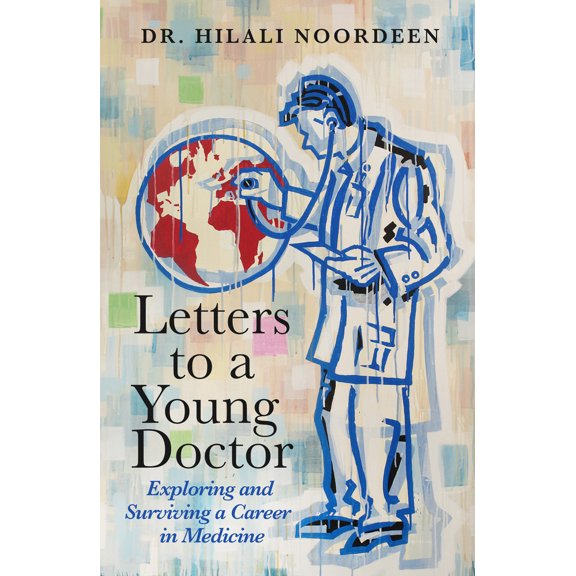 Pre-Owned Letters to a Young Doctor: Exploring and Surviving a Career in Medicine (Paperback) 1913532224 9781913532222