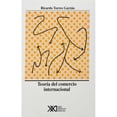 thumbnail image 1 of Libro Teoria Del Comercio Internacional Tapa Blanda, Autor Ricardo Torres Gaytan, Editorial Siglo Xxi, 1 of 2