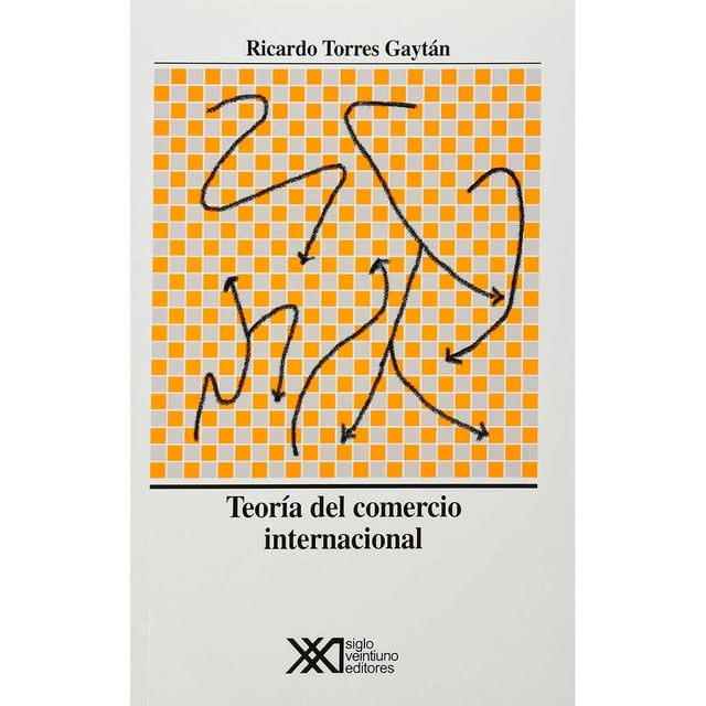 Libro Teoria Del Comercio Internacional Tapa Blanda, Autor Ricardo Torres Gaytan, Editorial Siglo Xxi