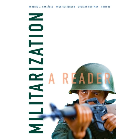 Global Insecurities Militarization: A Reader, (Paperback)