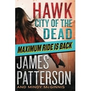 Maximum Ride: Hawk: Hawk: City of the Dead (Series #2) (Paperback)