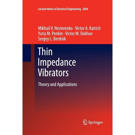 Lecture Notes in Electrical Engineering Thin Impedance Vibrators: Theory and Applications, Book 95, (Paperback)