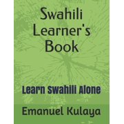 Swahili Learner's Book: Learn Swahili Alone, (Paperback)