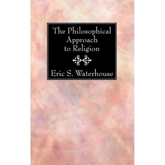 The Philosophical Approach to Religion (Paperback)