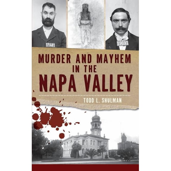 Murder & Mayhem in the Napa Valley (Hardcover)
