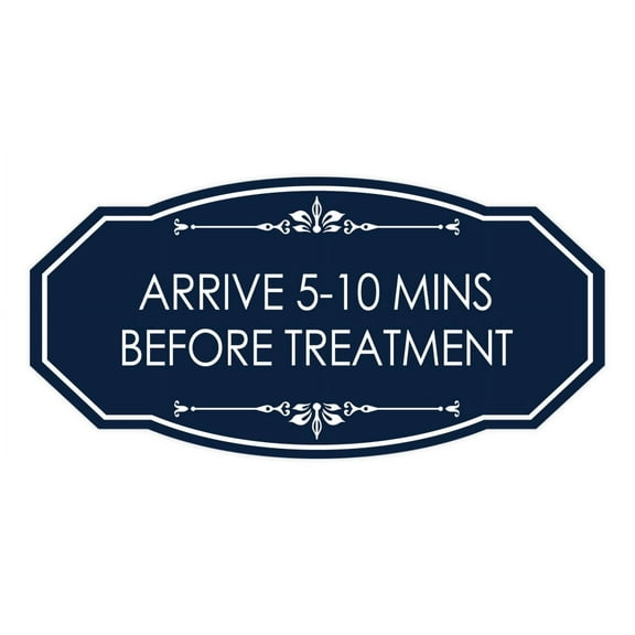 Signs ByLITA Victorian Arrive 5-10 Mins Before Treatment Sign (Navy Blue / White) - Large
