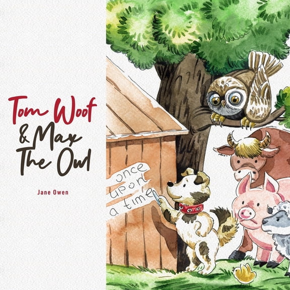 Tom Woof and Max the Owl (Paperback) by Jane Owen