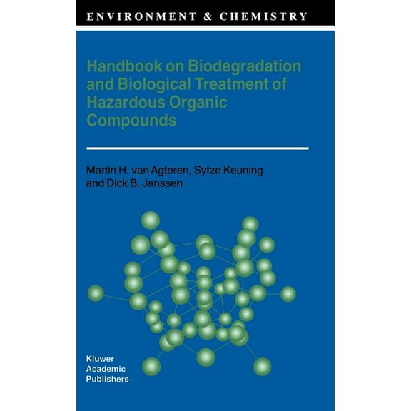 Environment & Chemistry Handbook on Biodegradation and Biological Treatment of Hazardous Organic Compounds, Book 2, (Hardcover)