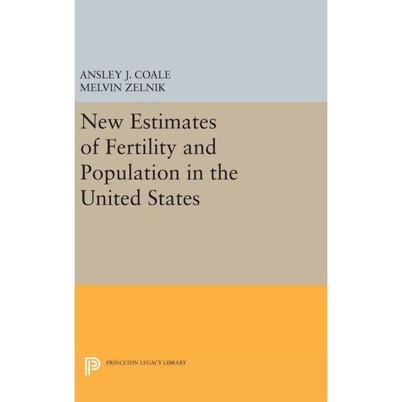 New Estimates of Fertility and Population in the United States, (Hardcover)