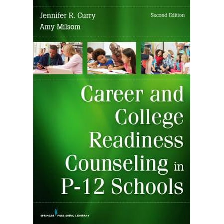 Career and College Readiness Counseling in P-12 Schools, Second (Best Second Careers For Over 40)