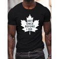thumbnail image 1 of JUST ONCE BEFORE I DIE Print, Men's Round Crew Neck Short Sleeve Tee, casual T-ShirtCasual Comfy lightweight Top for Summer, 1 of 6
