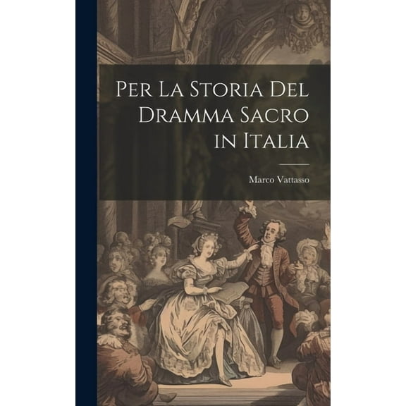 Per la storia del dramma sacro in Italia (Hardcover)