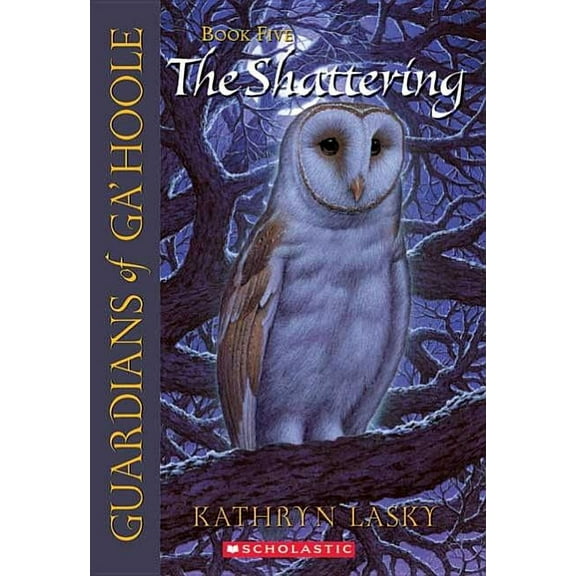 Guardians of Ga'hoole The Shattering, Book 05, (Paperback)