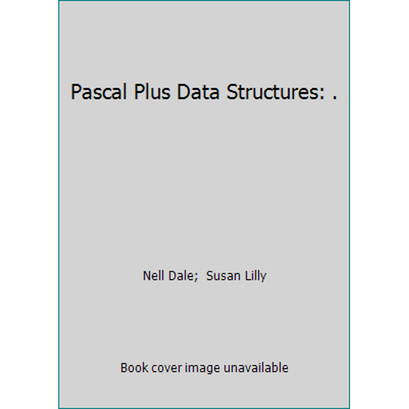 Pre-Owned Pascal Plus Data Structures: . (Paperback) 0669347205 9780669347203