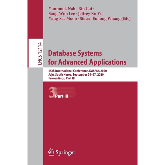 Database Systems for Advanced Applications: 25th International Conference, Dasfaa 2020, Jeju, South Korea, September 24-, (Paperback)