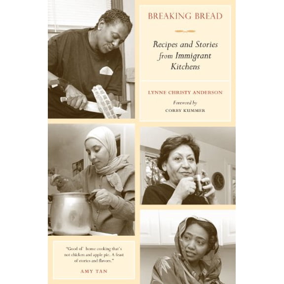 Pre-Owned Breaking Bread: Recipes and Stories from Immigrant Kitchens (Hardcover) 0520262573 9780520262577