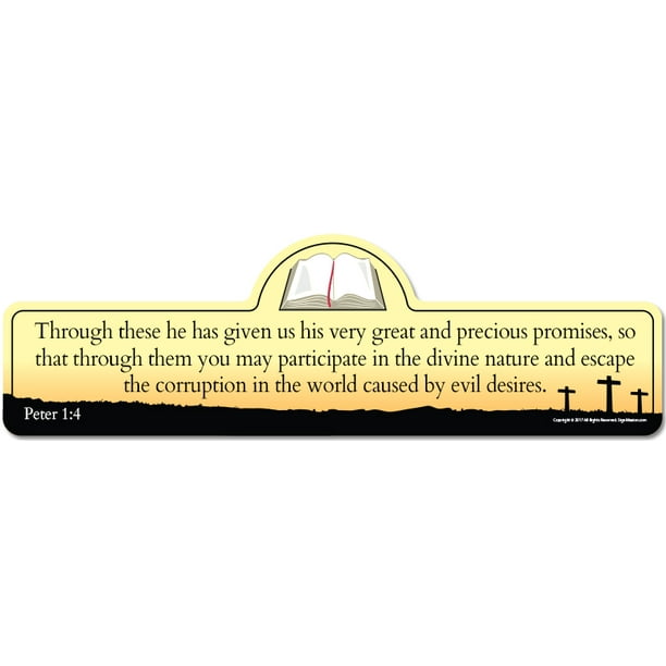 Peter 1:4 Bible Verse Sign | Through These He Has Given Us His Very Great  And Precious Promises, So That Through Them You May Participate In The  Divine Nature And Escape The