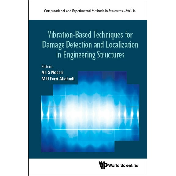 Computational and Experimental Methods i Vibration-Based Tech Damage Detect & Localiz in Eng Struc, Book 10, (Hardcover)