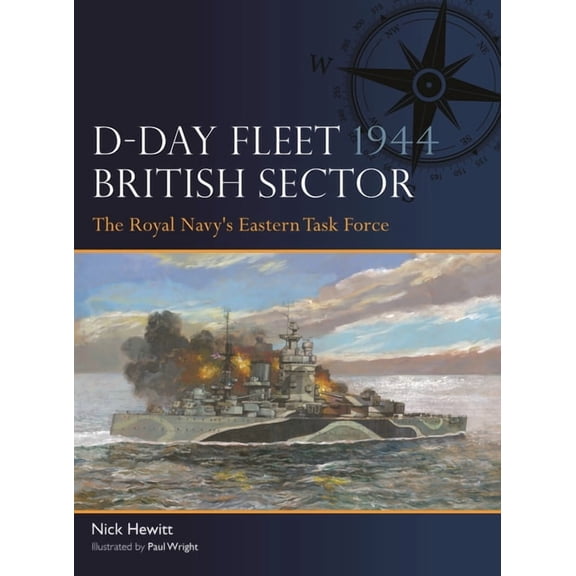 Fleet D-Day Fleet 1944, British Sector: The Royal Navy's Eastern Task Force, Book 17, (Paperback)