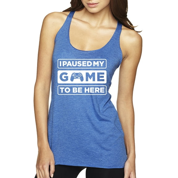 I Paused My Game to be Here Gaming Sports Tri-Blend Racerback Tank Top, Vintage Royal, X-Large