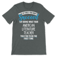 thumbnail image 3 of Do What Your American Literature Teacher Told You Shirt, 3 of 8