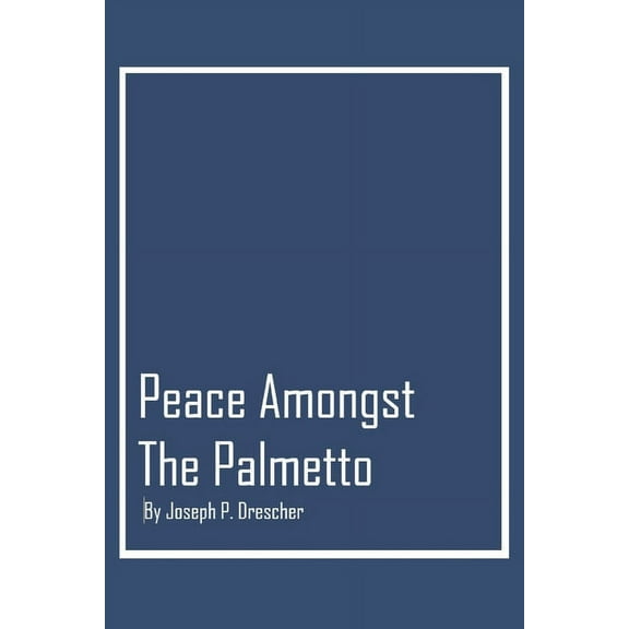 Peace Amongst the Palmetto (Paperback)
