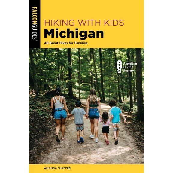 Hiking with Kids Michigan: 40 Great Hikes for Families, (Paperback)
