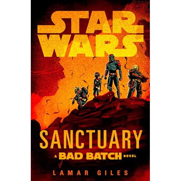 Pre-Owned Star Wars: Sanctuary (A Bad Batch Novel), 9780593874462, 0593874463, Hardcover,