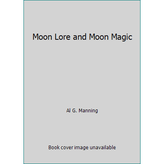Pre-Owned Moon Lore and Moon Magic (Hardcover) 013600668X 9780136006688