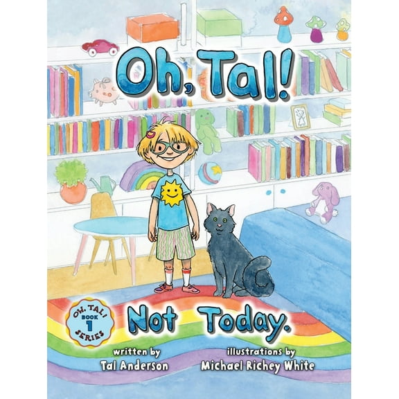 Oh, Tal! Oh, Tal! Not Today., Book 1, (Hardcover)