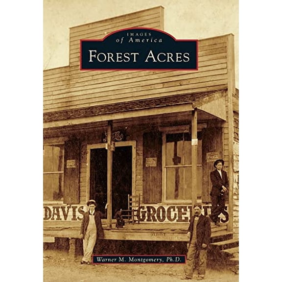 Pre-Owned Forest Acres (Paperback) by Warner M Montgomery Ph D