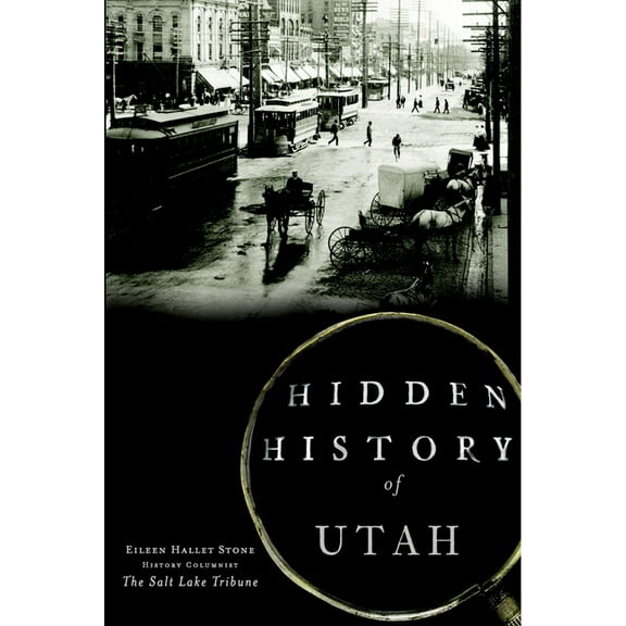 Hidden History Hidden History of Utah, (Paperback)