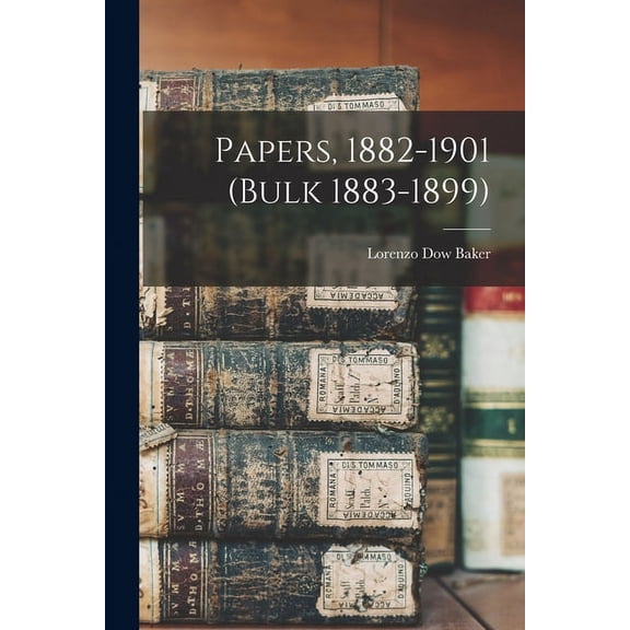 Papers, 1882-1901 (bulk 1883-1899) (Paperback)
