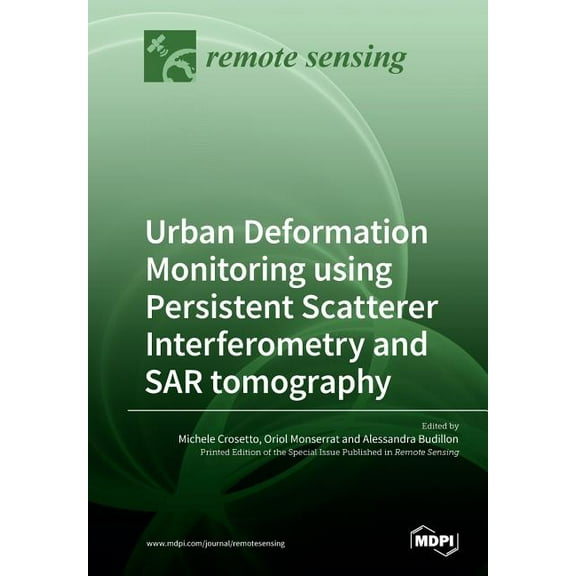 Urban Deformation Monitoring using Persistent Scatterer Interferometry and SAR tomography, (Paperback)