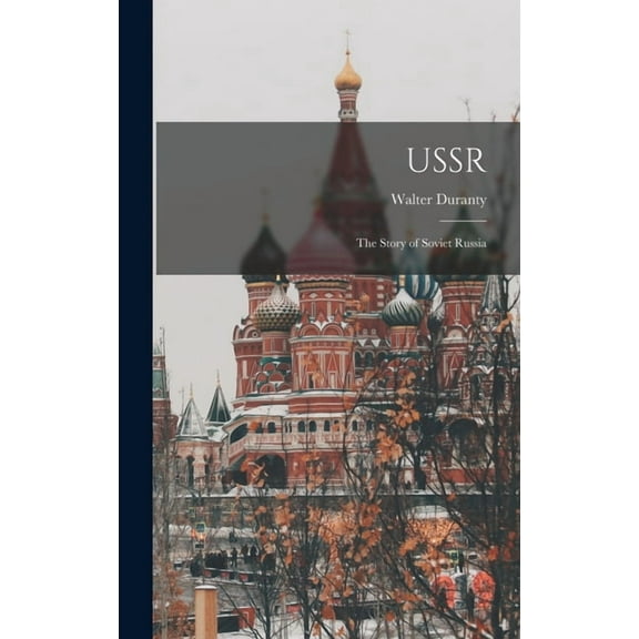 USSR: the Story of Soviet Russia, (Hardcover)