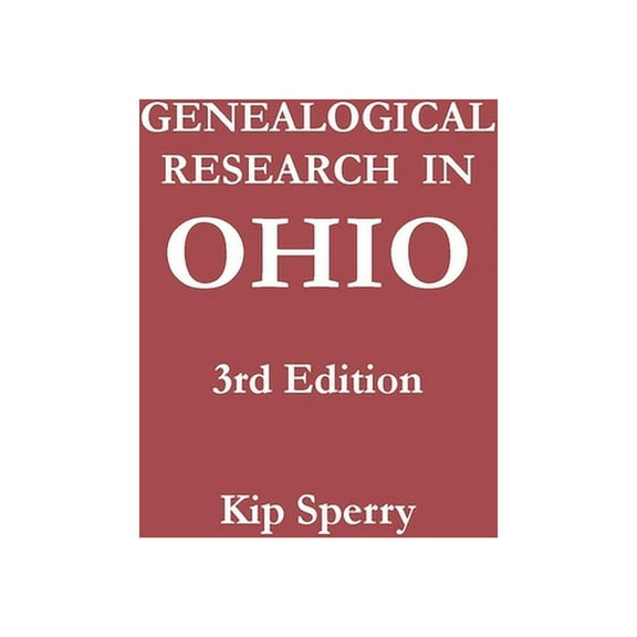Genealogical Research in Ohio. Third Edition, (Paperback)