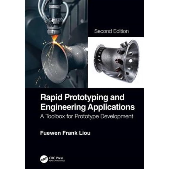 Pre-Owned Rapid Prototyping and Engineering Applications: A Toolbox for Prototype Development, Second Edition, (Hardcover)