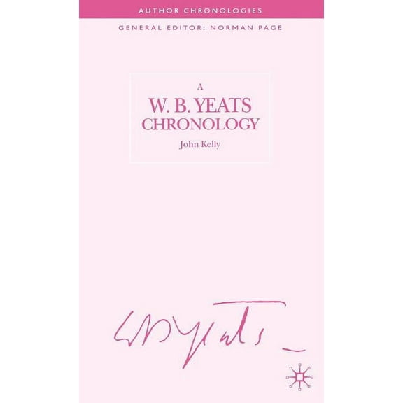 Author Chronologies A W.B. Yeats Chronology, (Hardcover)
