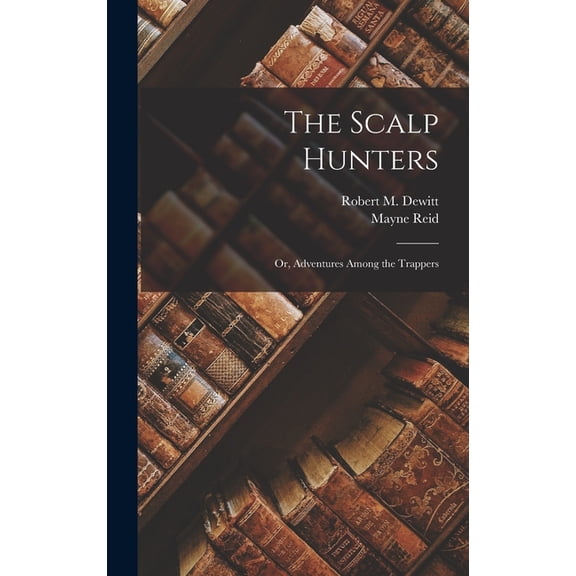The Scalp Hunters (Hardcover)