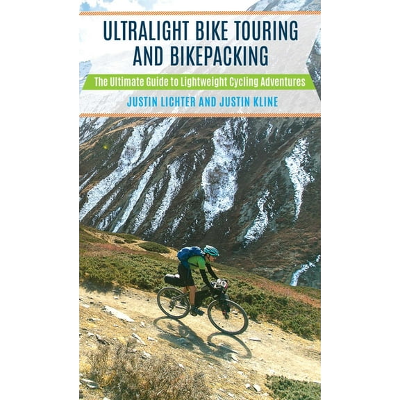 Ultralight Bike Touring and Bikepacking : The Ultimate Guide to Lightweight Cycling Adventures (Paperback)