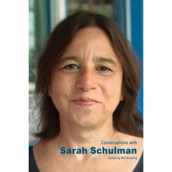 Literary Conversations Conversations with Sarah Schulman, (Paperback)