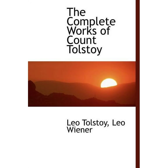 The Complete Works of Count Tolstoy (Hardcover)