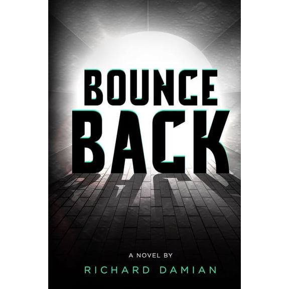 Bounce Back (Paperback) by Richard Damian