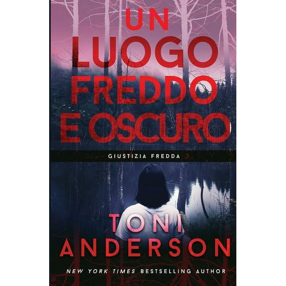 Giustizia Fredda Un Luogo Freddo e Oscuro: Thriller, Book 1, (Paperback)