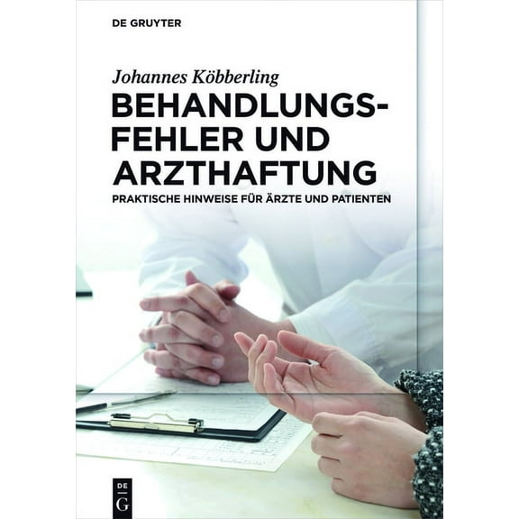 Behandlungsfehler und Arzthaftung, (Hardcover)