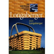 Longaberger : An American Success Story, Used [Hardcover]