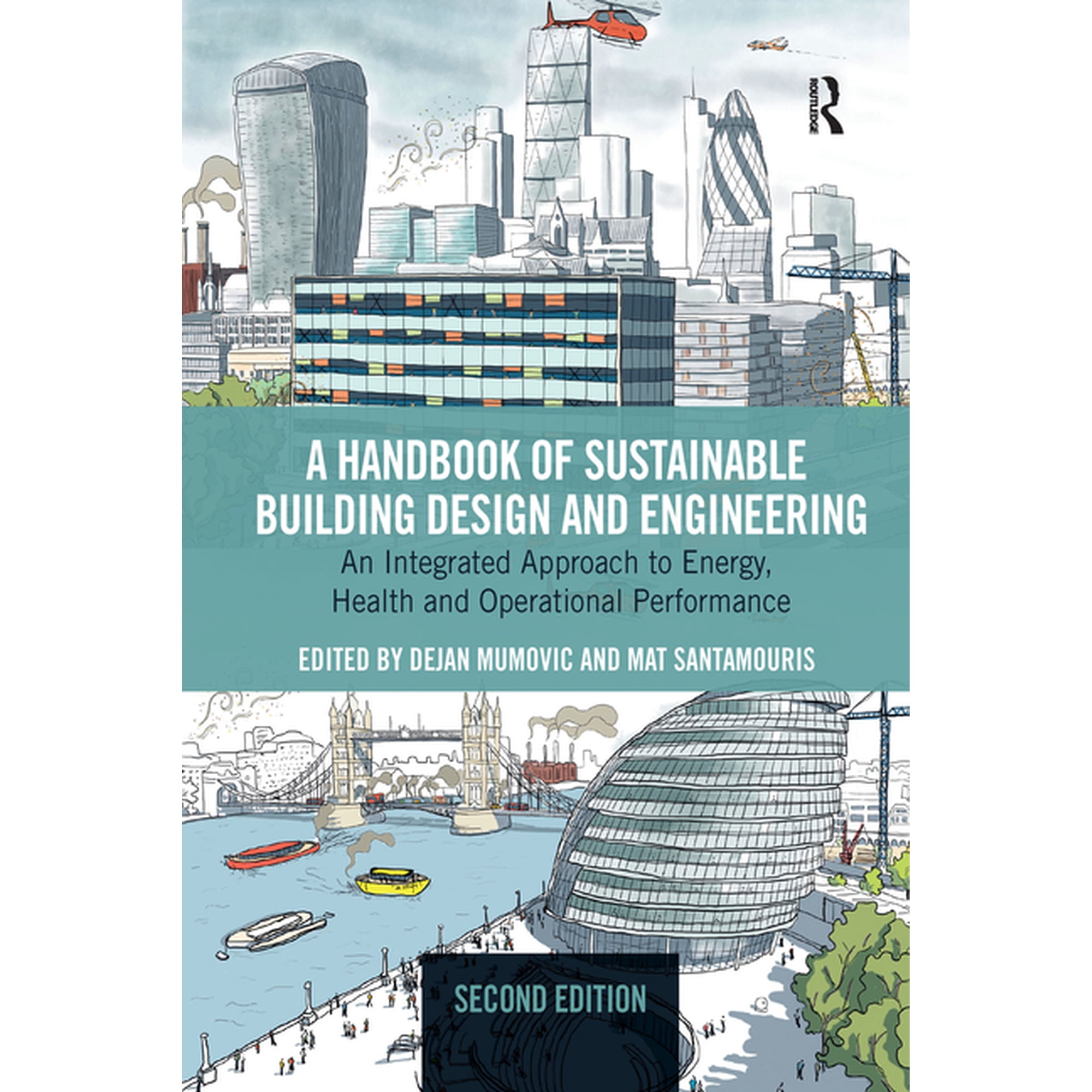 A Handbook of Sustainable Building Design and Engineering: An Integrated Approach to Energy Health and Operational Perf (Paperback)