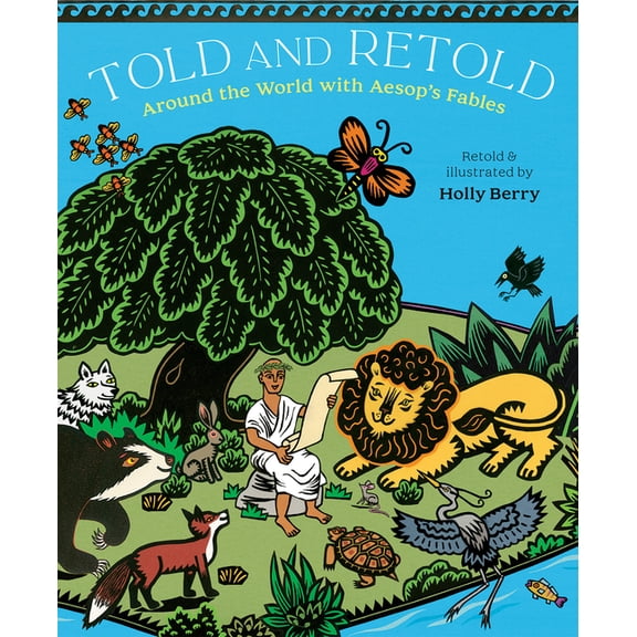 Told and Retold: Around the World with Aesop's Fables, (Hardcover)