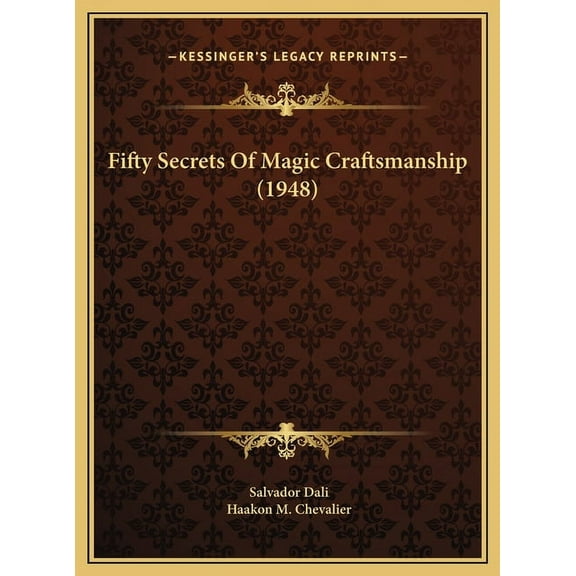 Fifty Secrets Of Magic Craftsmanship (1948), (Hardcover)